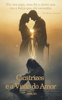 Livro Cicatrizes e a Visão do Amor