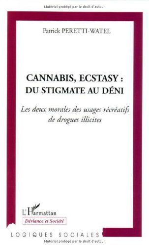 Cannabis, ecstasy, du stigmate au déni