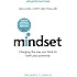 Mindset - Updated Edition: Changing The Way You think To Fulfil Your Potential
