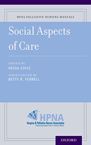 Social Aspects of Care (HPNA Palliative Nursing Manuals)