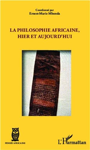 La  philosophie africaine, hier et aujourd'hui