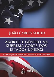 Livro Aborto e Gênero Na Suprema Corte dos Estados - 1ª Edição 2025