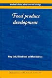 Food Product Development: Maximising Success (Woodhead Publishing Series in Food Science, Technology Food Product Development: Maximising Success (Woodhead Publishing Series in Food Science, Technology