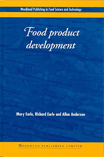 Food Product Development: Maximising Success (Woodhead Publishing Series in Food Science, Technology Food Product Development: Maximising Success (Woodhead Publishing Series in Food Science, Technology