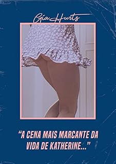 Livro A cena mais marcante da vida de Katherine...