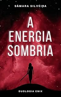 Livro A Energia Sombria: (Vol. 2 Duologia Enix)
