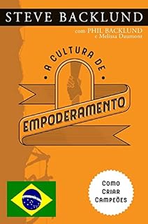 Livro A Cultura de Empoderamento: Como Criar Campeões