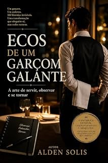Livro Ecos de um Garçom Galante: A arte de servir, observar e se tornar