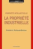 La propriété industrielle - propriété intellectuelle (CORPUS - SERIE) by 