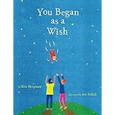 You Began as a Wish