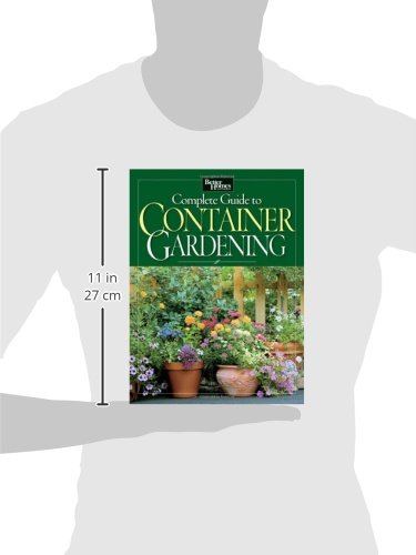 Complete Guide to Container Gardening (Better Homes and Gardens Gardening)