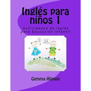 Inglés para niños 1: Actividades de inglés para Educación Infantil (Volume 1) (Spanish Edition)