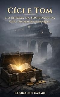 Livro Cíci e Tom e o Enigma da Sociedade da Grã-Ordem Kavernista