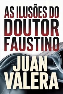 Livro As ilusões do doutor Faustino