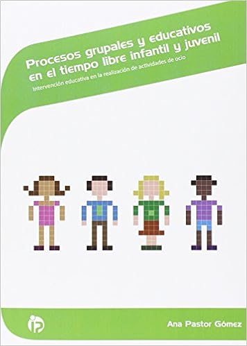 Procesos Grupales Y Educativos En El Tiempo Libre Infantil Y - 