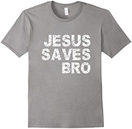 Mens Jesus Saves Bro Christian Gift T Shirt For Men, Womens, Kids Large Slate