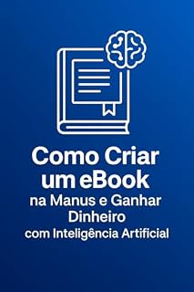 Livro Como Criar um eBook na Manus e Ganhar Dinheiro com Inteligência Artificial Introdução: Sua Jornada Rumo à Renda Online com eBooks e Inteligência Artificial