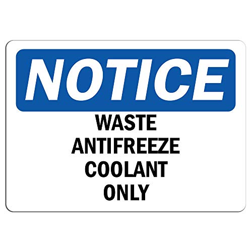 Notice - Waste Antifreeze Coolant Only Sign | Label Decal Sticker Retail Store Sign Sticks to Any Surface 8"