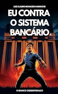 Livro Eu Contra o Sistema Bancário: O Banco Desesperado