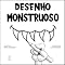 Livro Desenho Monstruoso
