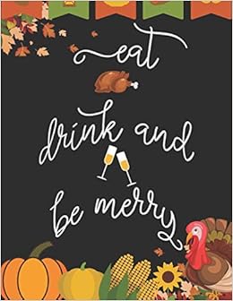 Eat Drink And Be Merry Thanksgiving Personalized Recipe Box Happy Thanksgiving Recipe Keeper Make Your Own Cookbook In The First Thanksgiving You Love In Your Own Custom Book Made In Usa