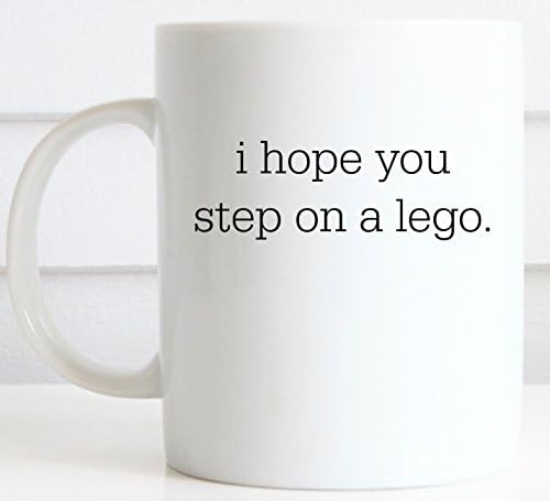 I Hope You Step on a Lego / Mom Mug / Funny Mug