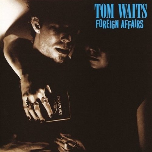 Album Art for Foreign Affairs (Remastered) by Tom Waits