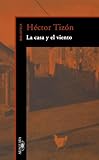 La Casa y el Viento, Tizon, Hector, 9505116764