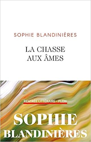 Amazon Fr La Chasse Aux Ames Blandinieres Sophie Livres