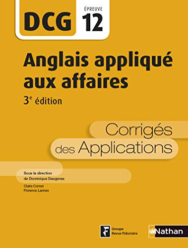 DCG12 Anglais appliqué aux affaires : Corrigés des applications by Claire Cornet, Florence Lannes