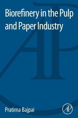 Biorefinery in the Pulp and Paper Industry Biorefinery in the Pulp and Paper Industry