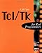 Tcl/Tk For Real Programmers (The For Real Programmers Series) by Clif Flynt