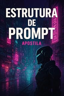 Livro APOSTILA - ESTRUTURA DE PROMPT