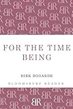 For the Time Being by Dirk Bogarde