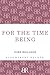 For the Time Being by Dirk Bogarde