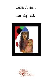 Le  squat ou Les peurs