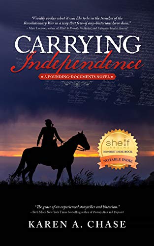 Carrying Independence (A Founding-Documents Novel Book 1) by Karen A. Chase