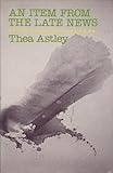 Front cover for the book An Item from the Late News by Thea Astley