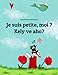 Je suis petite, moi ? Kely ve aho?: Un livre d'images pour les enfants (Edition bilingue français-m by Philipp Winterberg, Nadja Wichmann