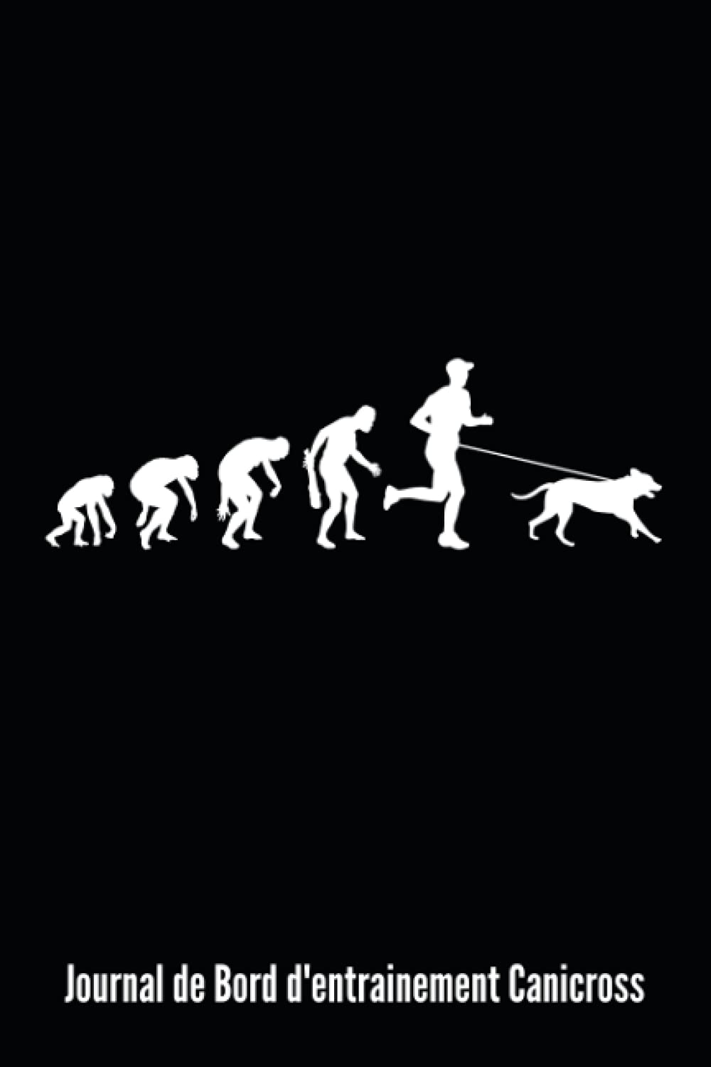 Journal de Bord d'Entrainement Canicross: Jogging Canin - Pour la Documentation de 324 Cours - 16x24cm