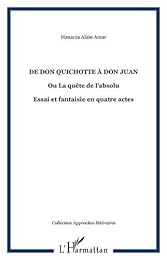 De Don Quichotte à Don Juan ou La quête de l'absolu