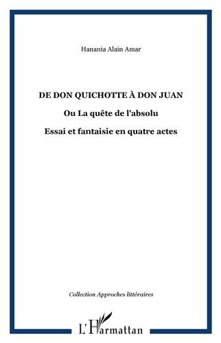 De Don Quichotte à Don Juan ou La quête de l'absolu