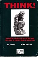 THINK! Divergent Concepts on Theory and Practice in Educational Psychology 1891167022 Book Cover