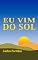 Livro EU VIM DO SOL: A MASSA MAGNÉTICA PODE VIVER EM QUALQUER LUGAR DO UNIVERSO