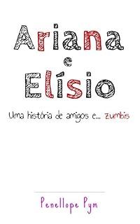 Livro Ariana e Elísio: Uma história de amigos e... zumbis