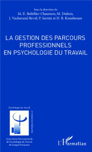 La  gestion des parcours professionnels en psychologie du travail