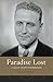 Paradise Lost: A Life of F. Scott Fitzgerald by David S. Brown