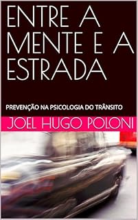 Livro Entre a Mente e a Estrada: prevenção na psicologia do trânsito