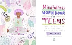 Mindfulness Workbook for Teens: Exercises and Tools