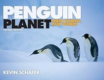 Penguin Planet: Their World; Our World